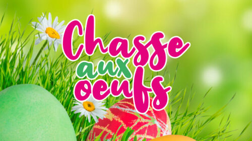 CHASSE AUX OEUFS DE PÂQUES